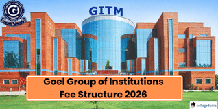 Goel Group of Institutions UG & PG Fee Structure 2026 Released at goel.edu.in; Check Details Here